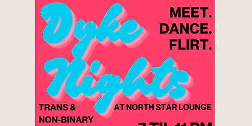 LGBTQ Night: Dyke Night | North Star Lounge