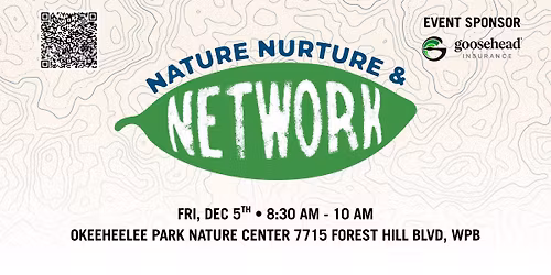 Nature, Nurture, & Network \u2013 Okeeheelee Park