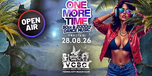 ONE MORE TIME - OPEN AIR w\/DJ SELECTA @Vienna City Beach Club
