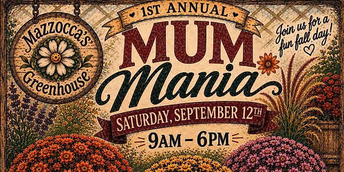 1st Annual Mum Mania! \ud83c\udf42