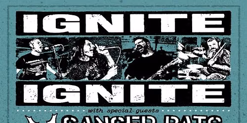 IGNITE w\/ Cancer Bats