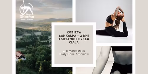 Kobieca Sankalpa \u2013 4 Dni Ashtangi i Cyklu Cia\u0142a