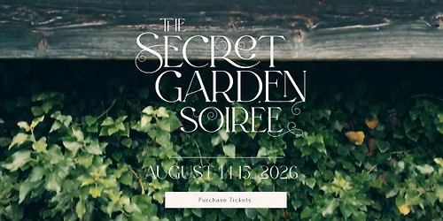The Secret Garden Soiree: A Fantasy CLT Weekend