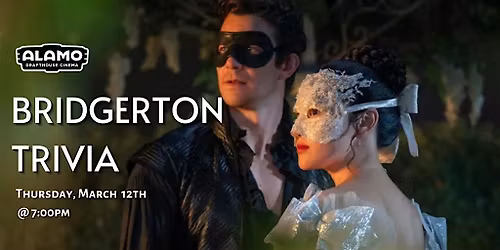 Bridgerton Trivia at Alamo Drafthouse Cinema Woodbridge