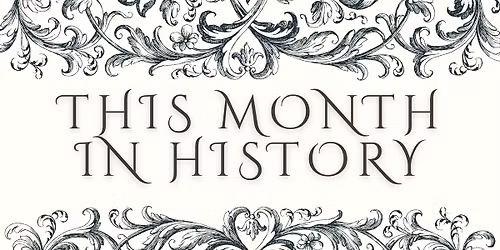 This Month in History