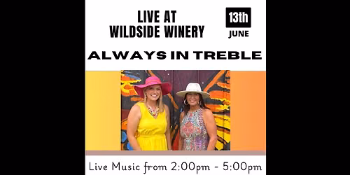 Always in Treble debut at Wildside Winery!