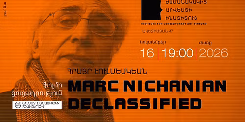 \ud83c\udfac \u00abMarc Nichanian Declassified\u00bb  \u0586\u056b\u056c\u0574\u056b \u0581\u0578\u0582\u0581\u0561\u0564\u0580\u0578\u0582\u0569\u0575\u0578\u0582\u0576: \u0556\u056b\u056c\u0574\u056b \u057c\u0565\u056a\u056b\u057d\u0578\u0580\u055d \u0540\u0580\u0561\u0575\u0580 \u0531\u0576\u0574\u0561\u0570\u0578\u0582\u0576\u056b \u0537\u0585\u056c\u0574\u0565\u057d\u0565\u0584\u0565\u0561\u0576