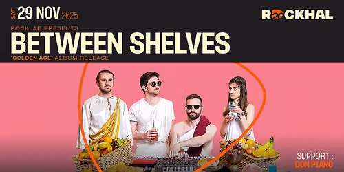 BETWEEN SHELVES \u2022 Rockhal, Luxembourg