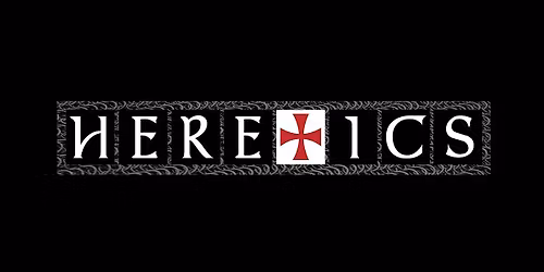 Heretics
