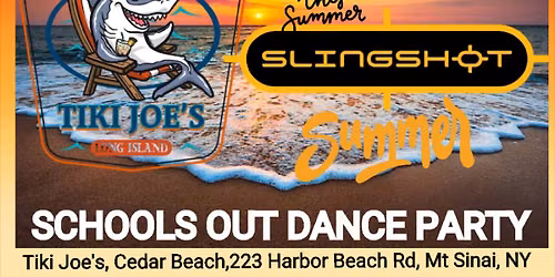 Tiki Joe's Mt. Sinai School's Out Dance Party with Slingshot Jams 