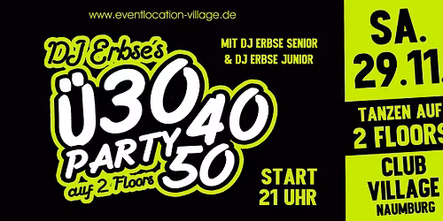 DJ ERBSE\u00b4s \u00dc30, \u00dc40, \u00dc50 PARTY auf 2 Floors