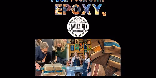 Pour Your Own Epoxy\u2122 (November 19th at Gravity Box Brewing Co., Mauston, WI)