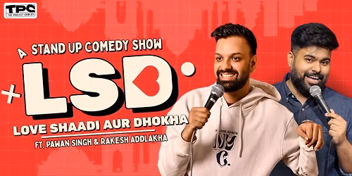 LSD (Love Shaadi Aur Dhokha) ft. Pawan & Rakesh