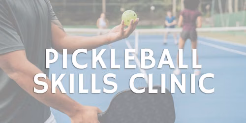 July Pickleball Skills Clinic