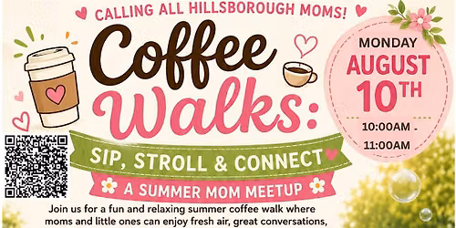 \u2615 Coffee Walks: Sip, Stroll & Connect \u2014 A Summer Mom Meetup