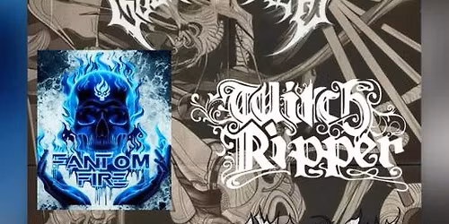 WITCH RIPPER with GODHAMMERED, FANTOM FIRE, LDM & VIKING SEX GOD