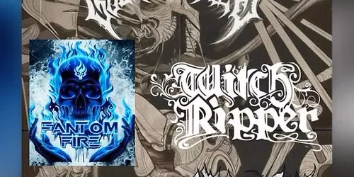 WITCH RIPPER with GODHAMMERED, FANTOM FIRE, LDM & VIKING SEX GOD