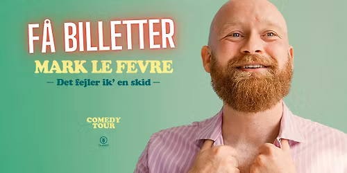 Mark Le Fevre | F\u00c5 BILLETTER
