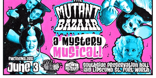 MUTANT BAZAAR 55 - A MUSICAL!