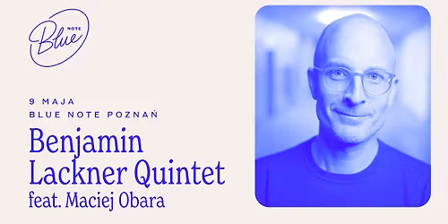 Benjamin Lackner Quintet feat. Maciej Obara | Blue Note Pozna\u0144