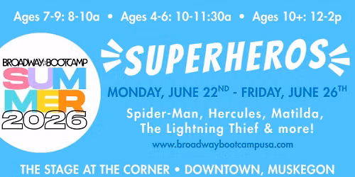Broadway Bootcamp- Superheros- at The Stage at The Corner