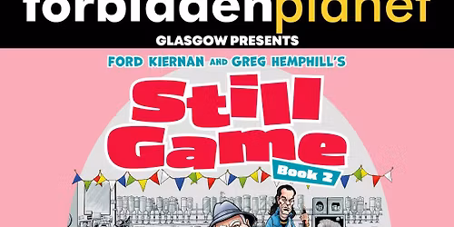 Still Game Book. 2 Artists Signing GLASGOW