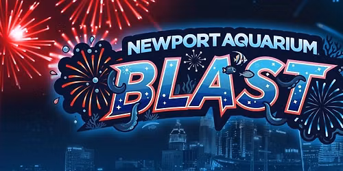 Newport Aquarium BLAST
