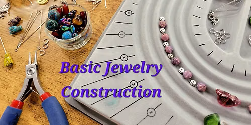 Class: Basic Jewelry Construction