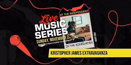Live Music Series: Kristopher James Extravaganza!