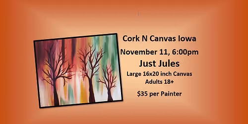 Just Jules - End of Fall - Cork N Canvas Iowa
