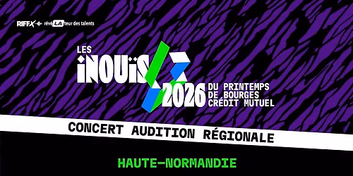 Les iNOU\u00efS \u00b7 Auditions r\u00e9gionales Haute-Normandie