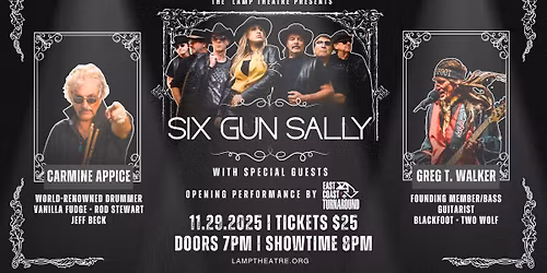 Six Gun Sally LIVE at The Lamp Theatre (with Special Guests Carmine Appice & Greg T. Walker)