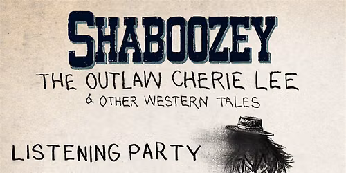 SHABOOZEY LISTENING PARTY HOEDOWN @POMONA