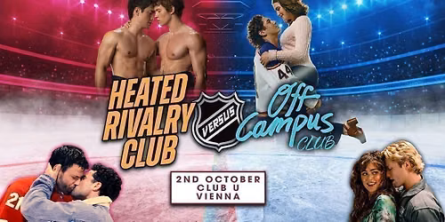 Off Campus VS Heated Rivalry (Vienna)