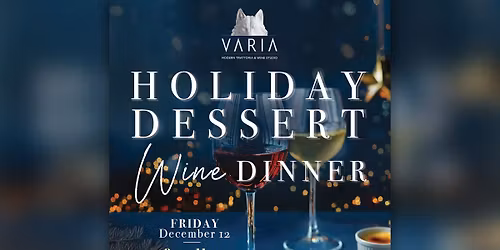 Holiday Dessert Wine Dinner