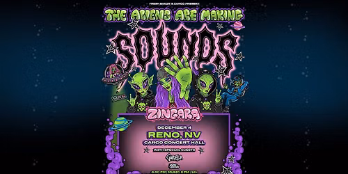 ZINGARA 'The Aliens Are Making Sounds Tour' at Cargo