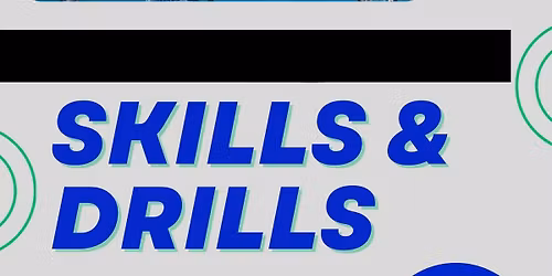 Weekly Skills and Drills