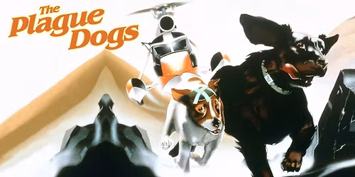 Bleak Week: THE PLAGUE DOGS (1982) - Toronto Theatrical Premiere Of New Restoration!