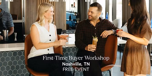First-Time Home Buyer Workshop | How to Buy Smart in Nashville in 2026