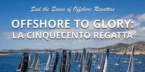 Offshore to Glory: La Cinquecento (500) Regatta 2026