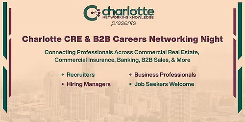 Charlotte CRE & B2B Careers Networking Night