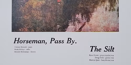 Horseman, Pass By. & The Silt