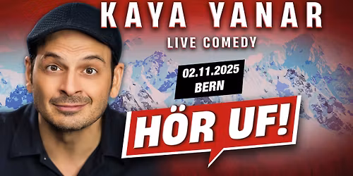 Kaya Yanar LIVE! "H\u00d6R UF!" in Bern