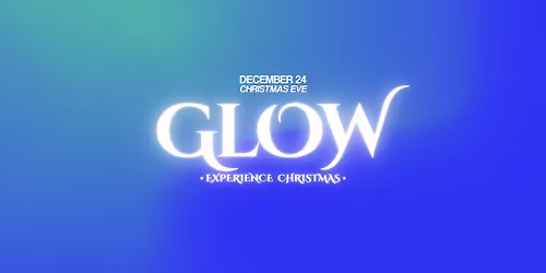 GLOW | Christmas Eve at TCC