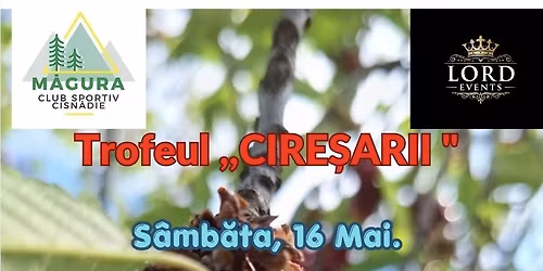 Trofeul ,,Cire\u015farii " Edi\u021bia a-V-a 2026