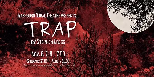 Trap by Stephen Gregg (Fall Play) - November 6, 7, 8 @ 7:00 PM