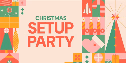 Christmas Setup Party