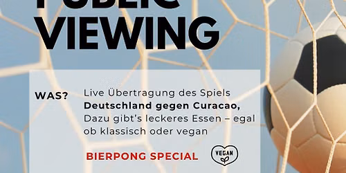 PUBLIC VIEWING - Deutschland gegen Curacao 