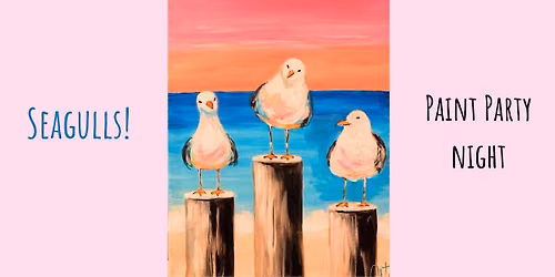 Seagulls! - Sip & Paint Night in St.Ives (Cambs)