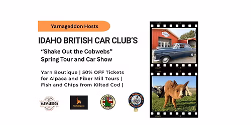 Fireball Alpacas & Yarnageddon Host the Idaho British Car Club's "Shake Out the Cobwebs" Car Show